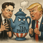 Political cartoon of Elon Musk and Donald Trump clashing over the Tea Party