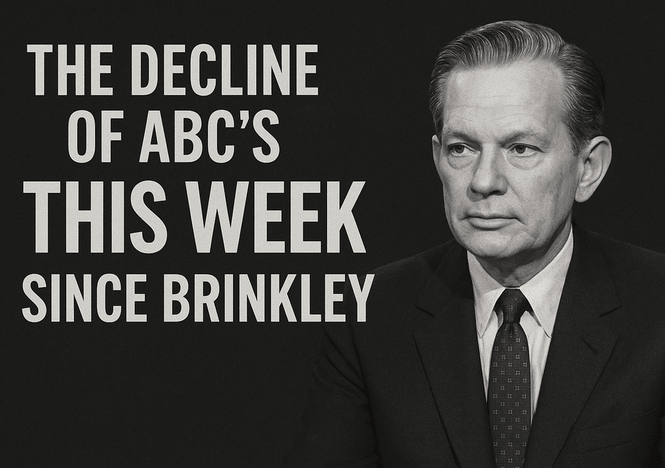 David Brinkley with text “The Decline of ABC’s This Week Since Brinkley” in bold black-and-white